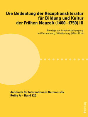 cover image of Die Bedeutung der Rezeptionsliteratur für Bildung und Kultur der Frühen Neuzeit (14001750), Bd. III